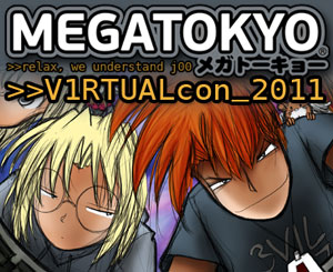 Megatokyo VirtualCon2011 GO! :P