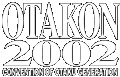 Otakon 2002 - July 26, 27 and 28